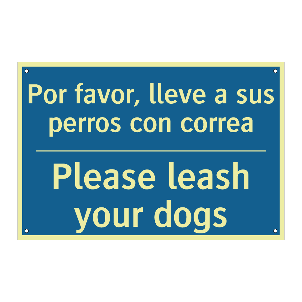 Por favor, lleve a sus perros  /.../ - Please leash your dogs