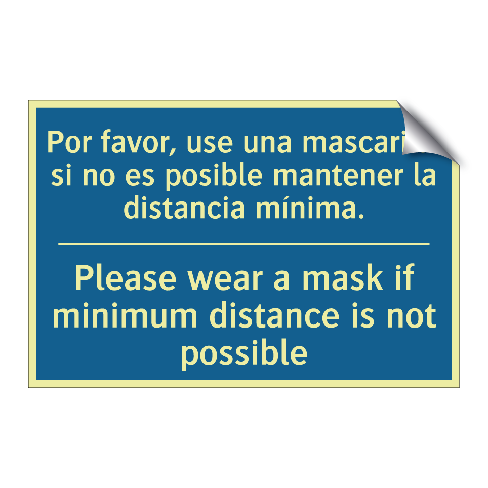 Por favor, use una mascarilla  /.../ - Please wear a mask if minimum  /.../