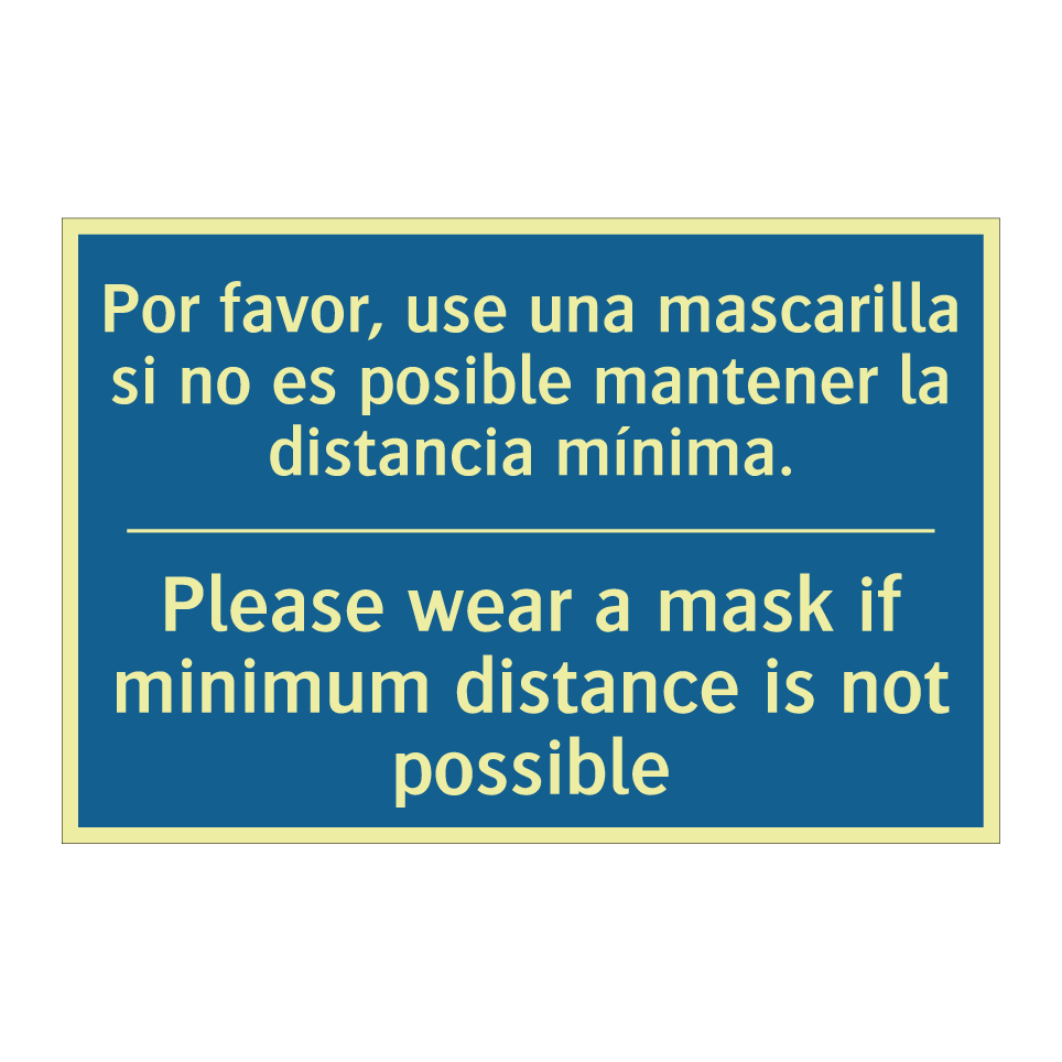 Por favor, use una mascarilla  /.../ - Please wear a mask if minimum  /.../