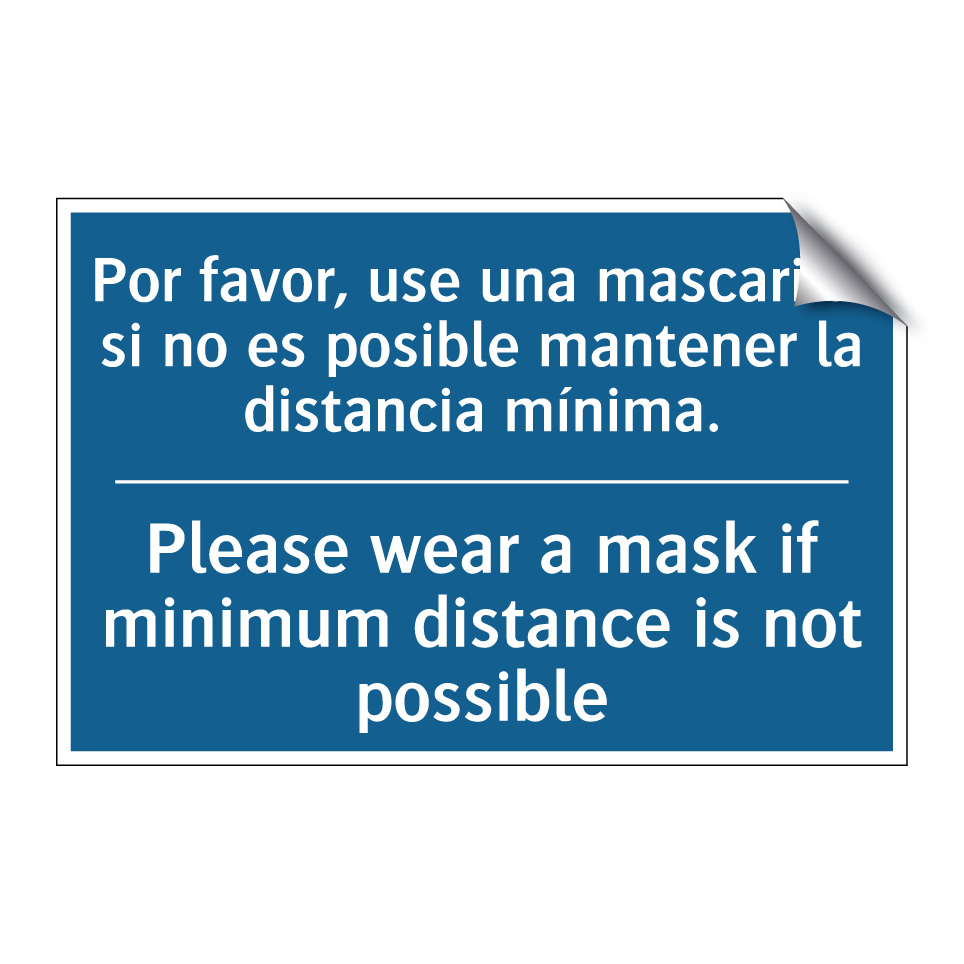 Por favor, use una mascarilla  /.../ - Please wear a mask if minimum  /.../