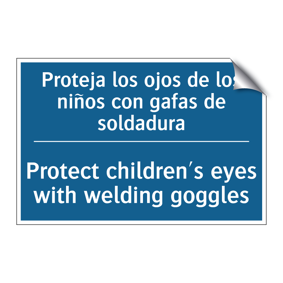 Proteja los ojos de los niños  /.../ - Protect children's eyes with welding  /.../