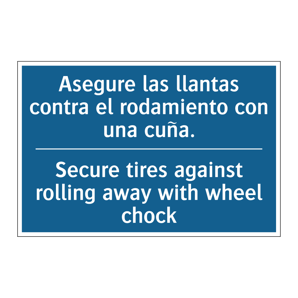 Asegure las llantas contra el  /.../ - Secure tires against rolling away  /.../