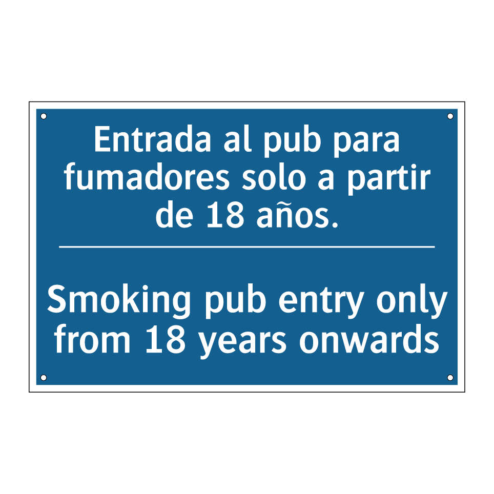 Entrada al pub para fumadores  /.../ - Smoking pub entry only from 18  /.../