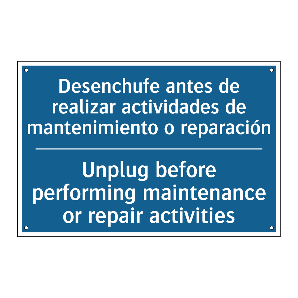 Desenchufe antes de realizar actividades  /.../ - Unplug before performing maintenance  /.../