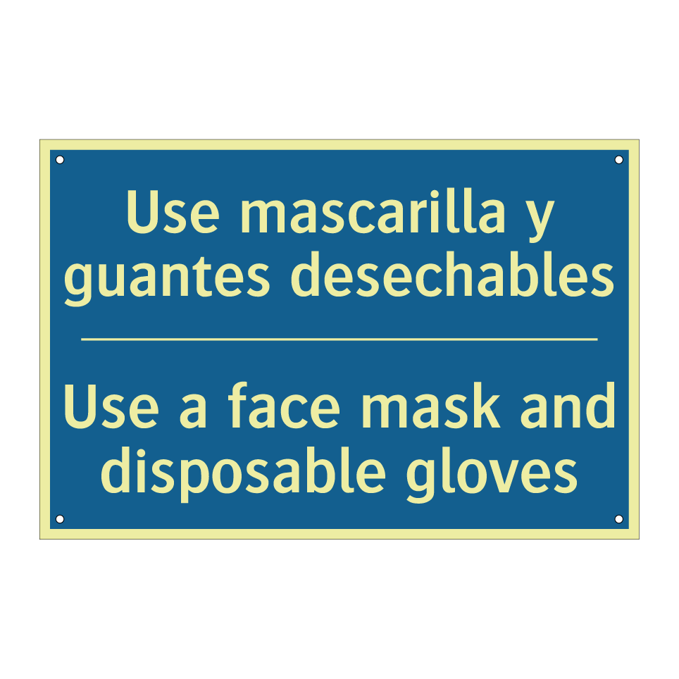 Use mascarilla y guantes desechables /.../ - Use a face mask and disposable  /.../