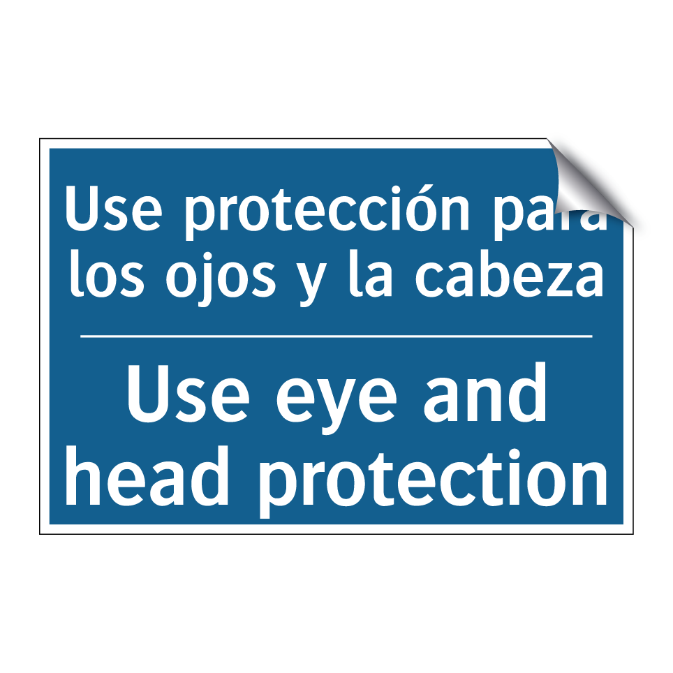 Use protección para los ojos y  /.../ - Use eye and head protection