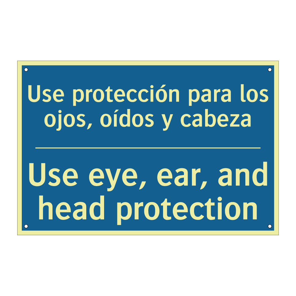 Use protección para los ojos,  /.../ - Use eye, ear, and head protection /.../