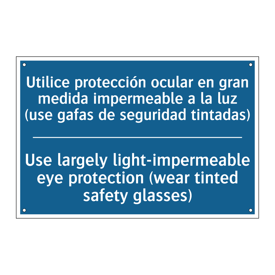 Utilice protección ocular en gran  /.../ - Use largely light-impermeable  /.../