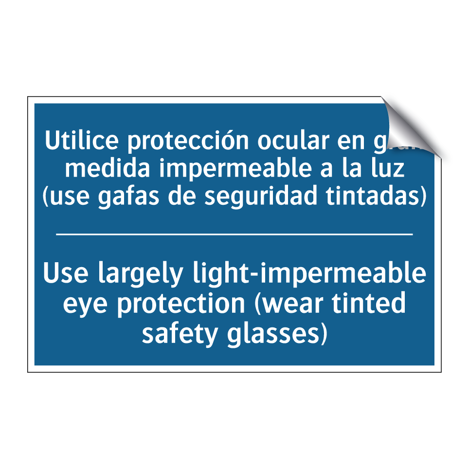 Utilice protección ocular en gran  /.../ - Use largely light-impermeable  /.../