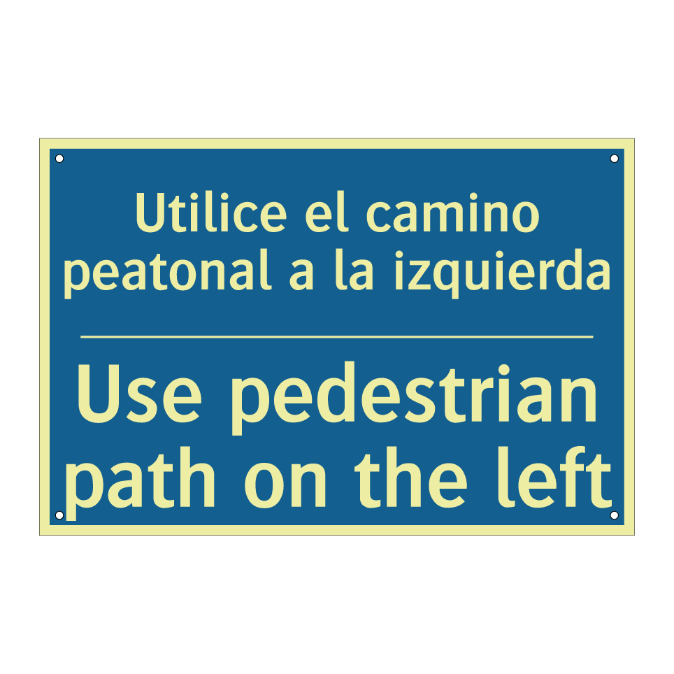 Utilice el camino peatonal a la  /.../ - Use pedestrian path on the left /.../