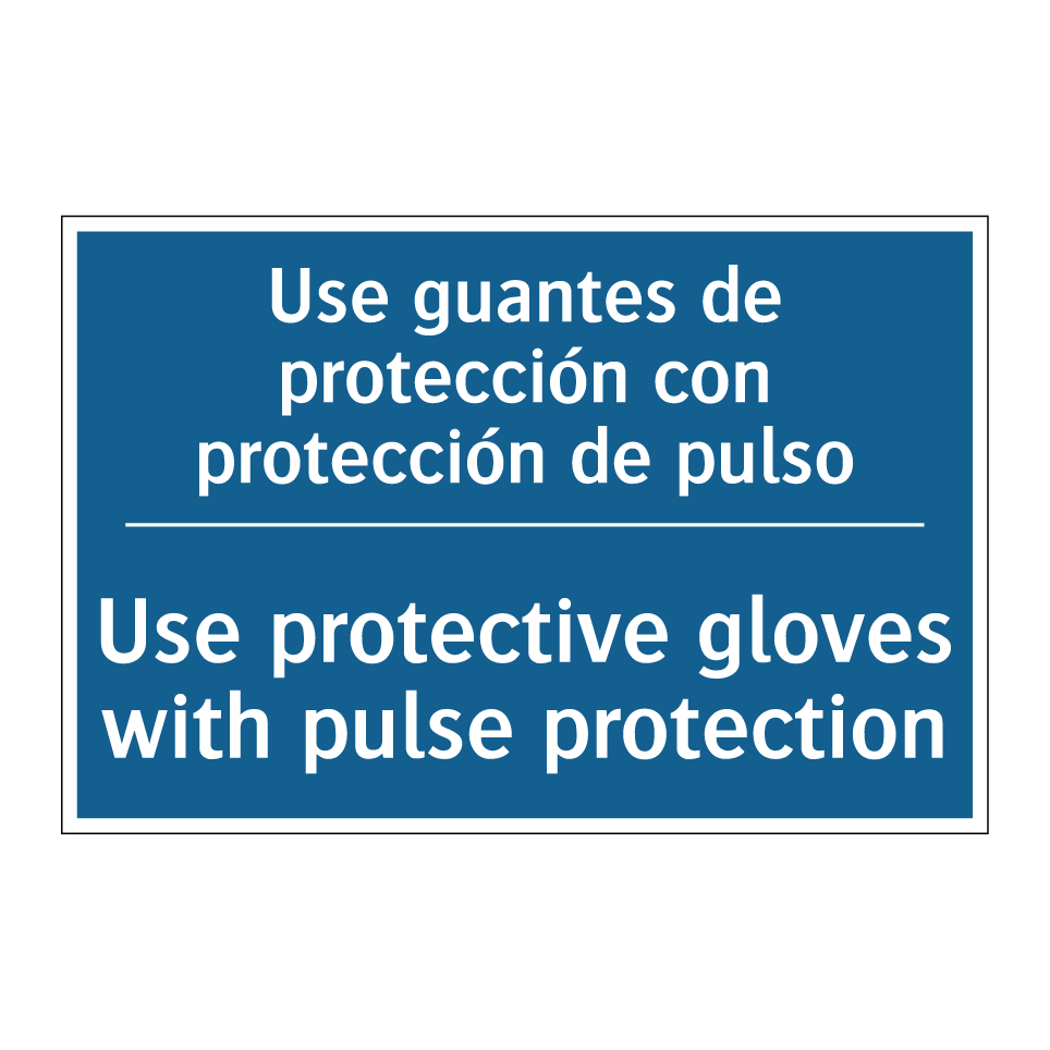 Use guantes de protección con  /.../ - Use protective gloves with pulse  /.../
