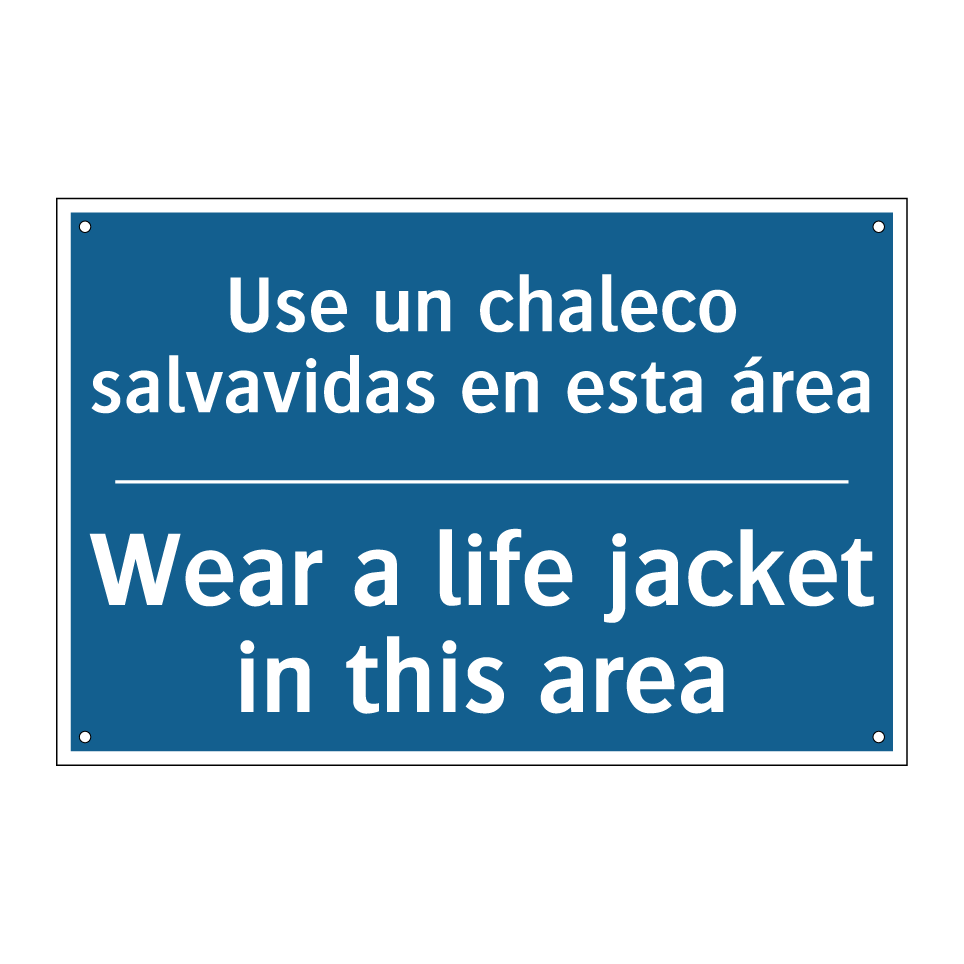 Use un chaleco salvavidas en esta  /.../ - Wear a life jacket in this area /.../