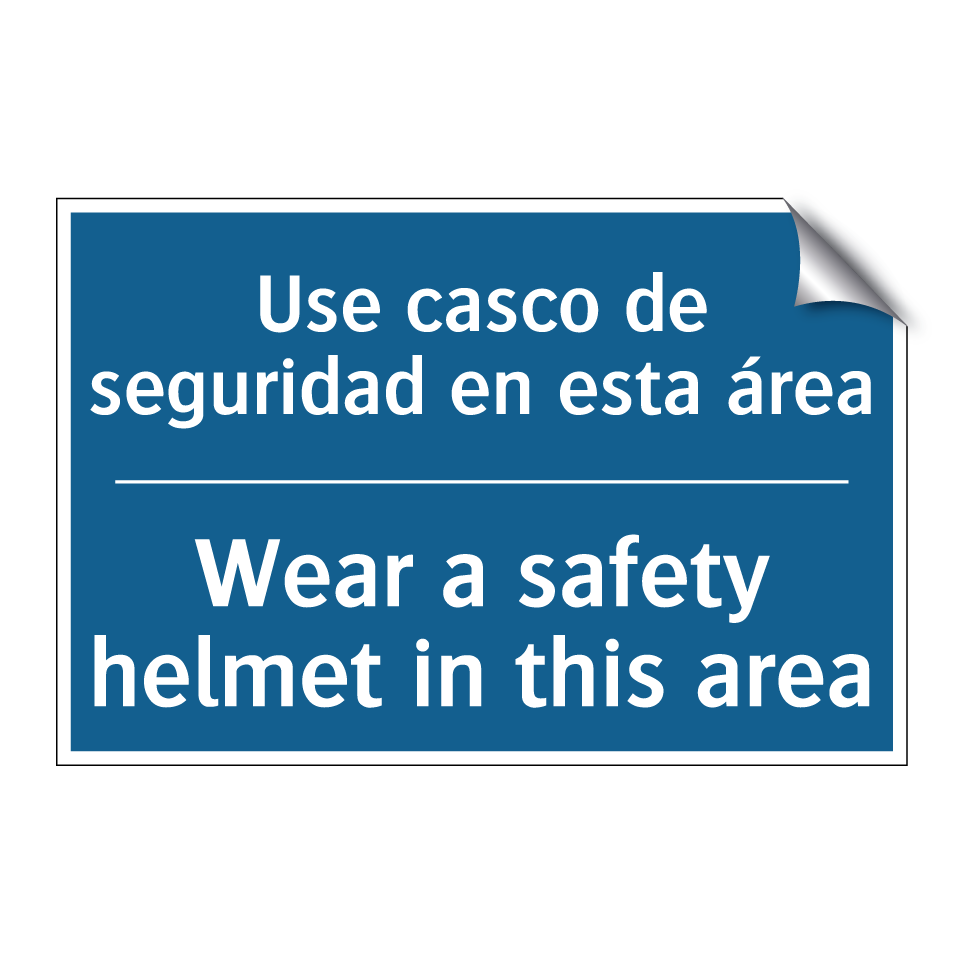 Use casco de seguridad en esta  /.../ - Wear a safety helmet in this area /.../