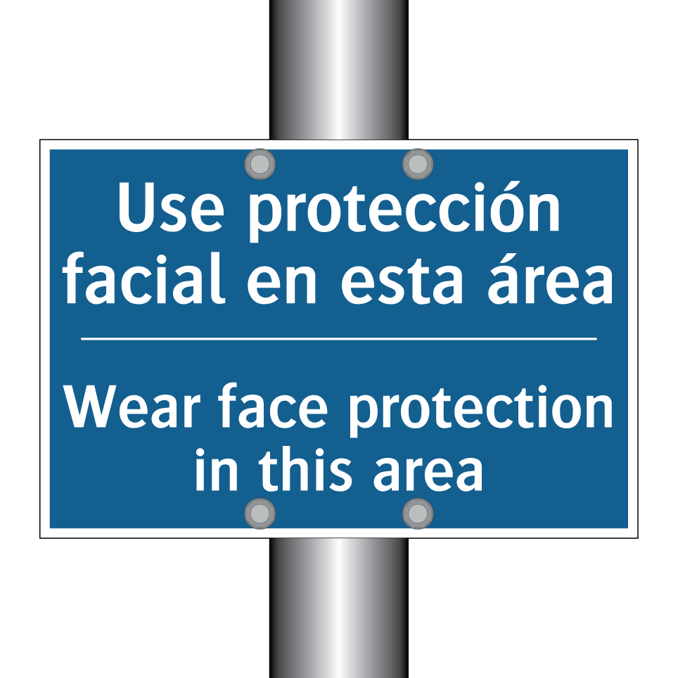 Use protección facial en esta  /.../ - Wear face protection in this area /.../