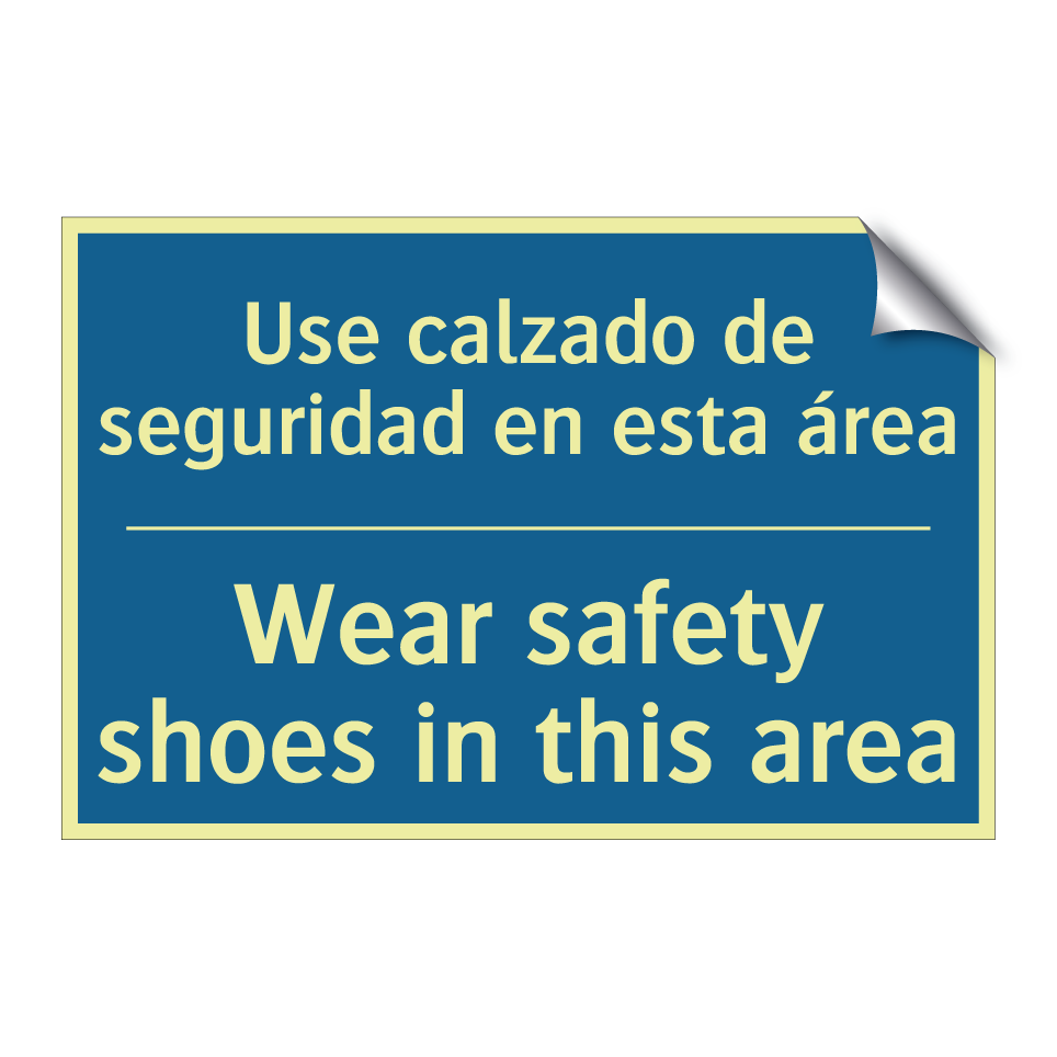 Use calzado de seguridad en esta  /.../ - Wear safety shoes in this area