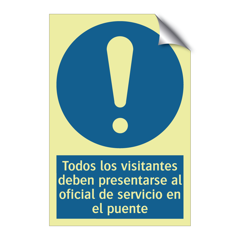Todos los visitantes deben presentarse al oficial de servicio en el puente