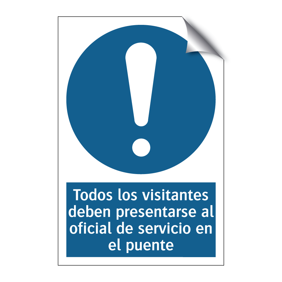 Todos los visitantes deben presentarse al oficial de servicio en el puente
