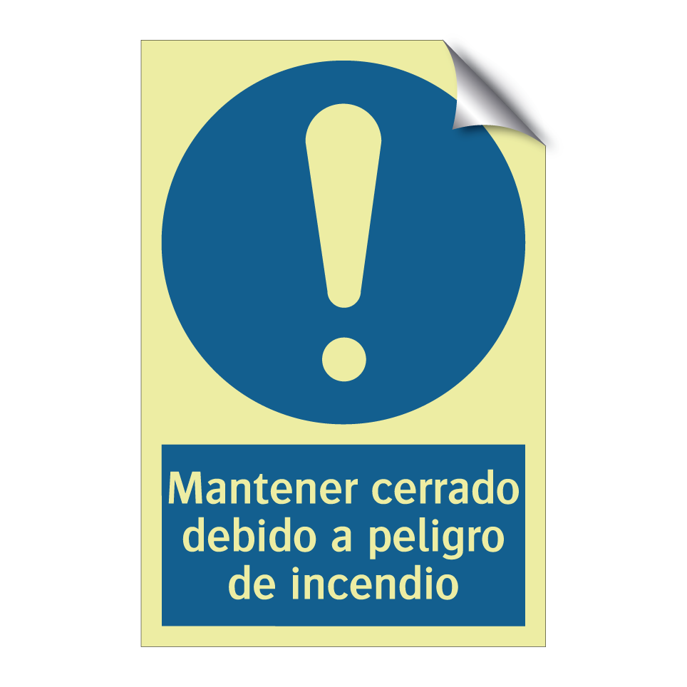 Mantener cerrado debido a peligro de incendio