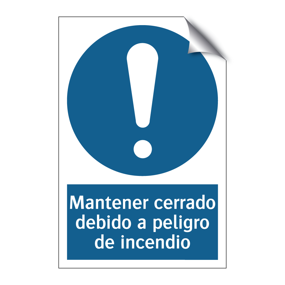 Mantener cerrado debido a peligro de incendio