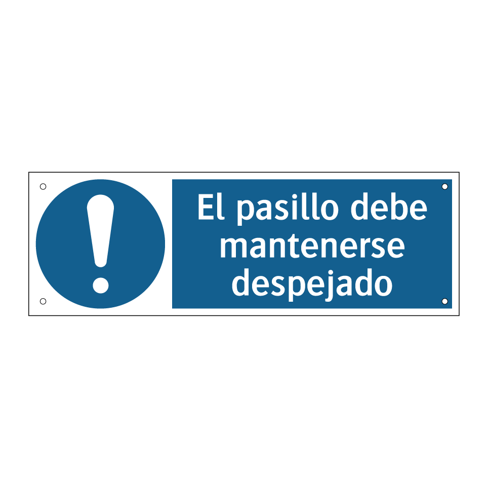 El pasillo debe mantenerse despejado