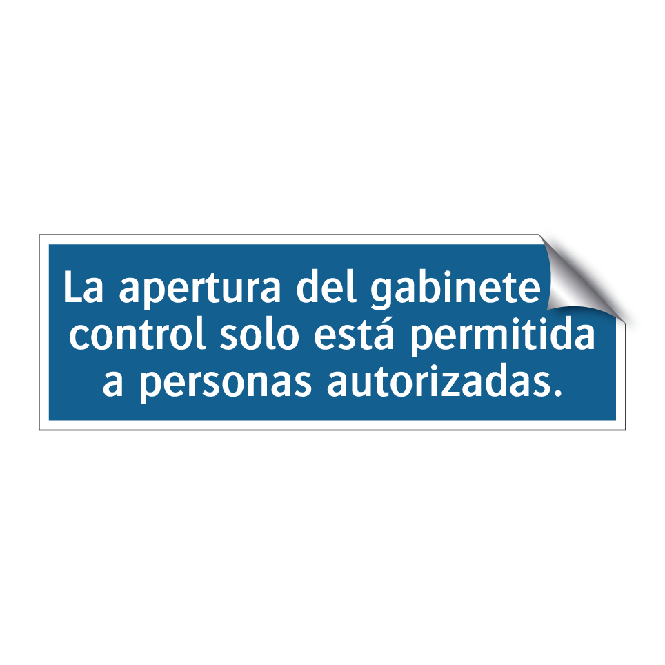 La apertura del gabinete de control solo está permitida a personas autorizadas.