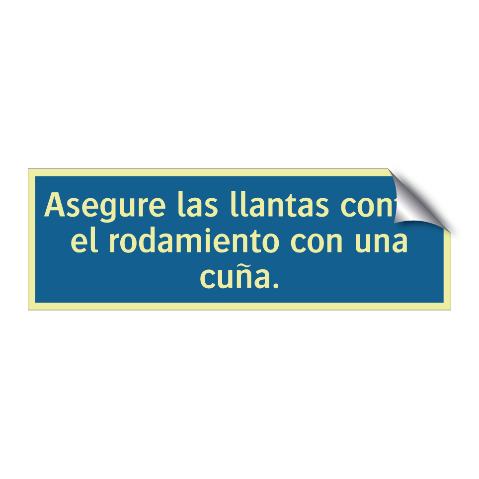 Asegure las llantas contra el rodamiento con una cuña.