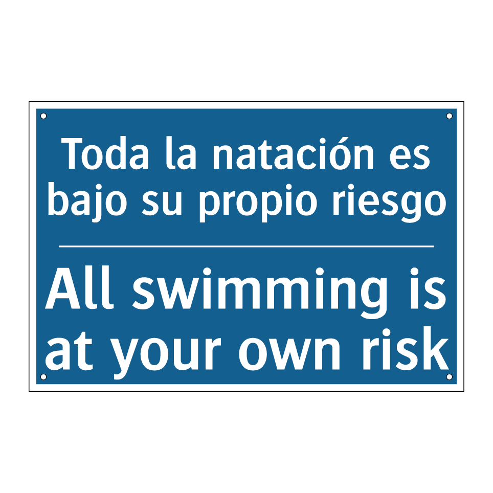 Toda la natación es bajo su propio  /.../ - All swimming is at your own risk /.../