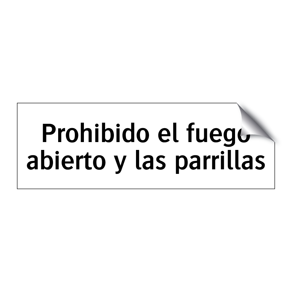 Prohibido el fuego abierto y las parrillas