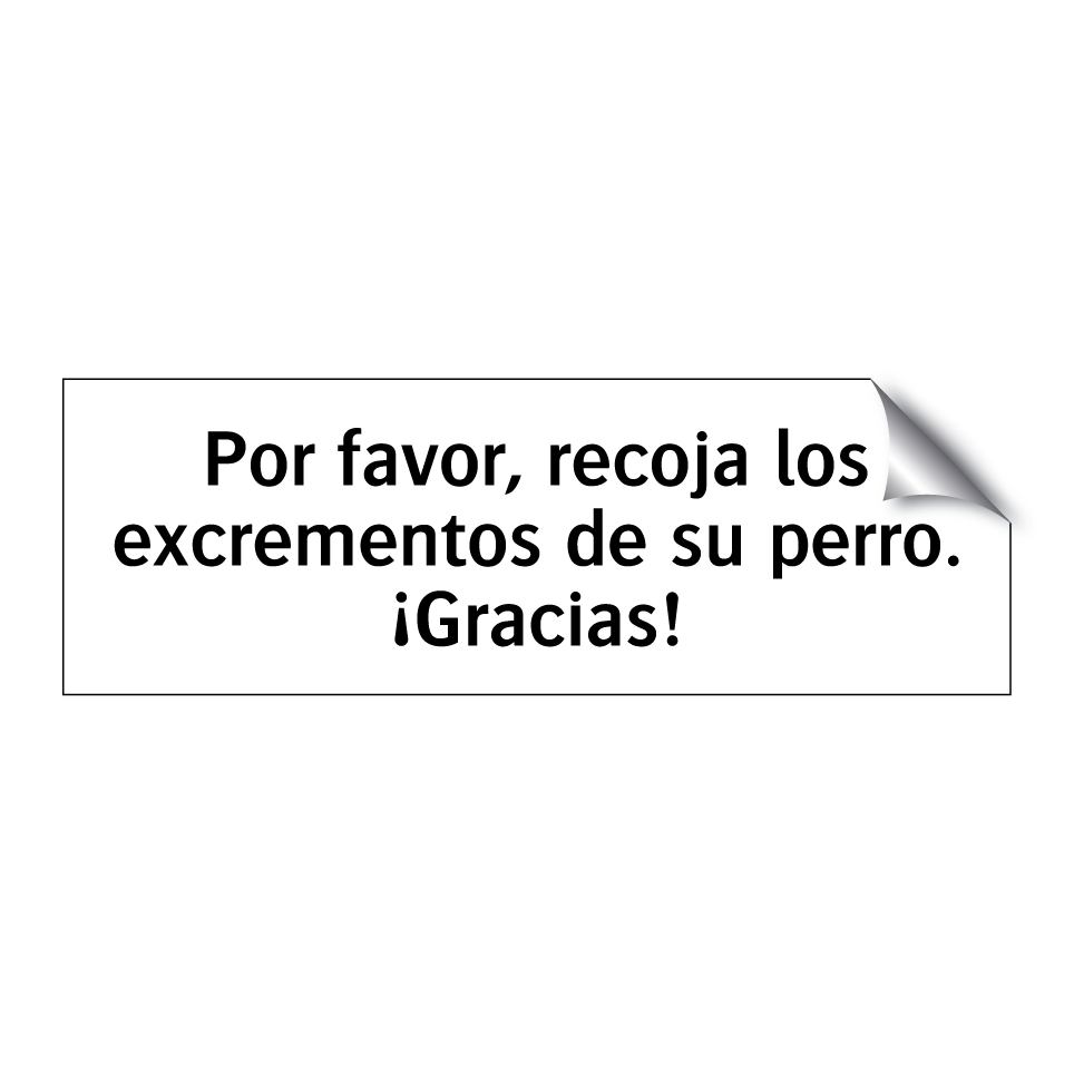 Por favor, recoja los excrementos de su perro. ¡Gracias!