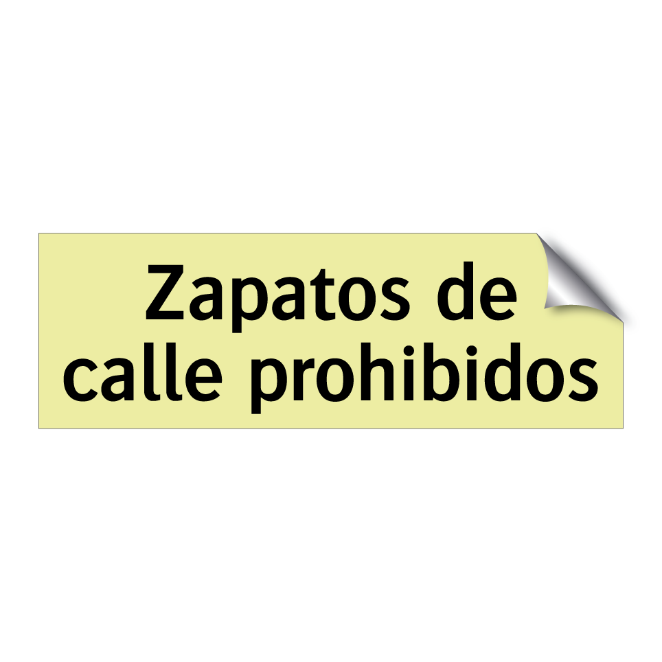 Zapatos de calle prohibidos