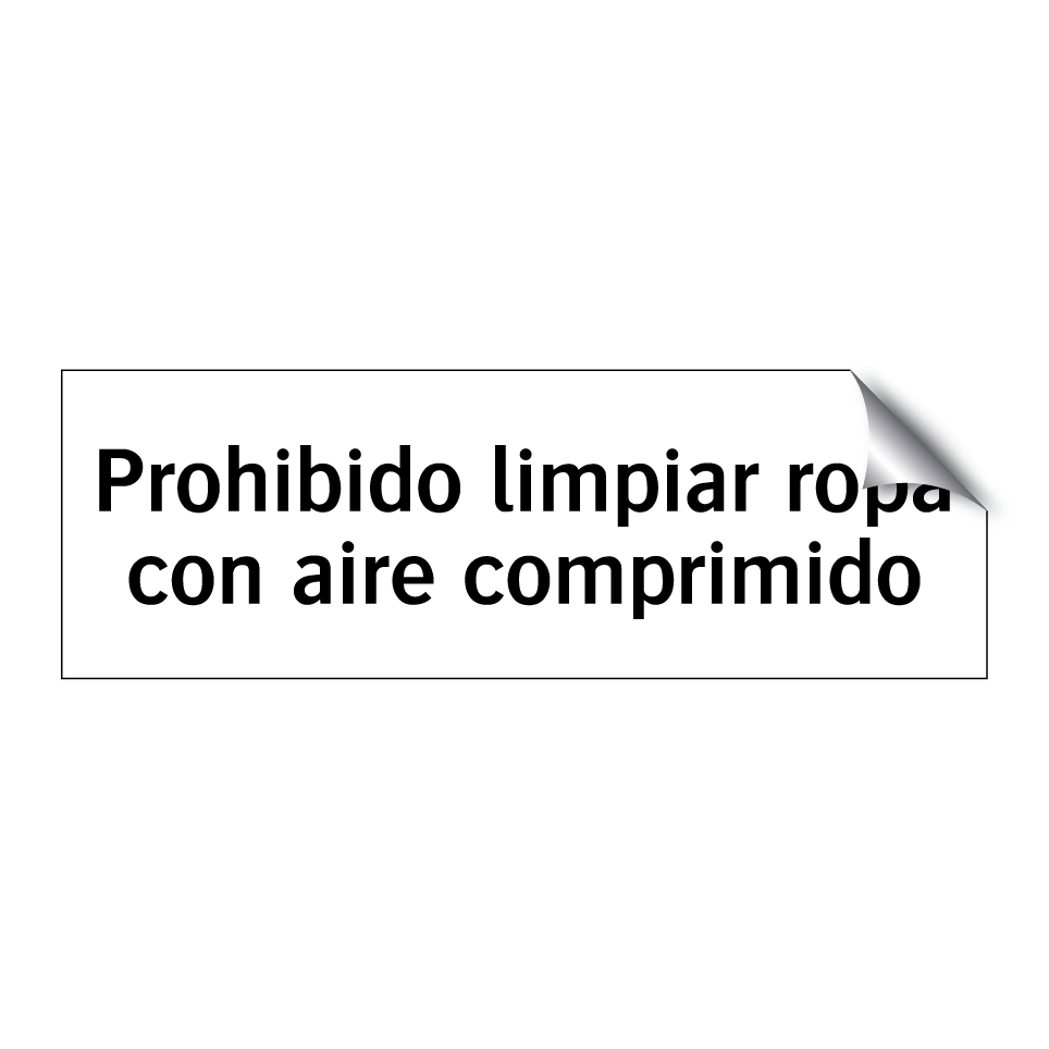 Prohibido limpiar ropa con aire comprimido