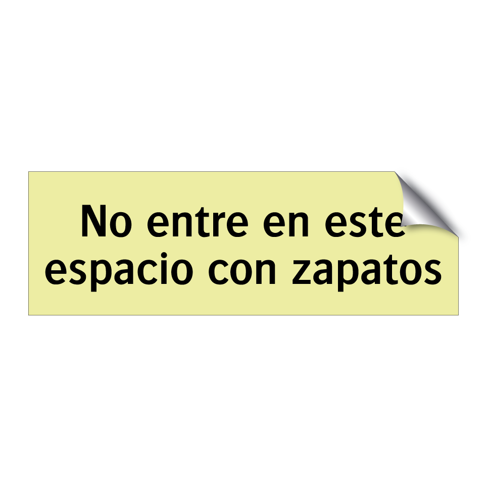 No entre en este espacio con zapatos
