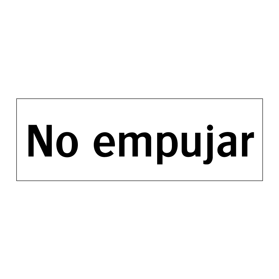 No empujar