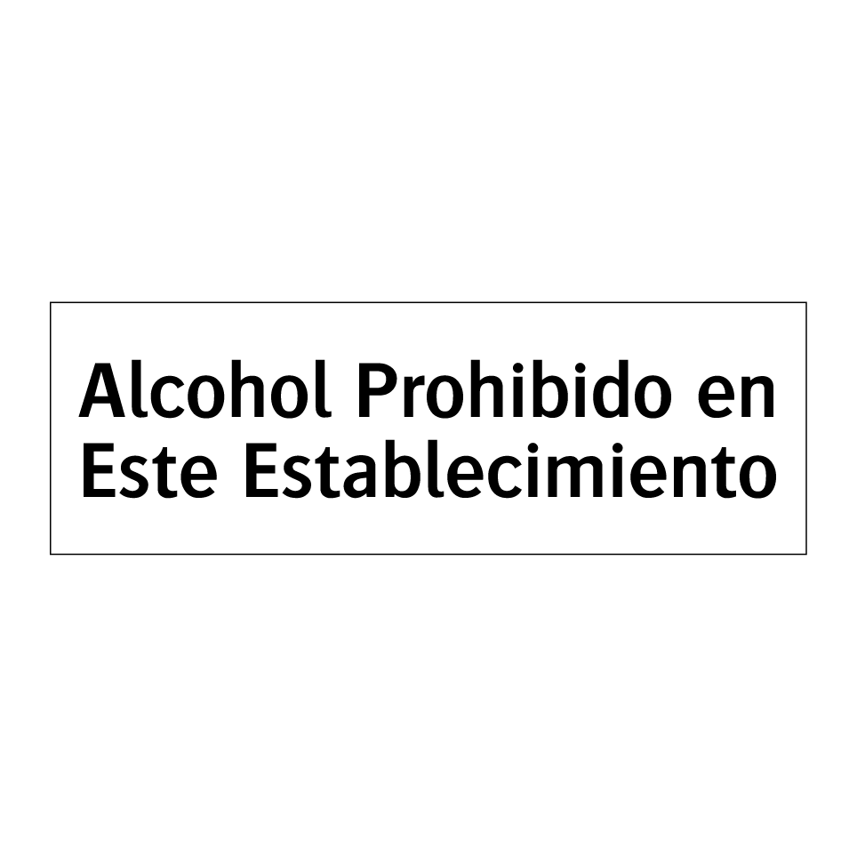 Alcohol Prohibido en Este Establecimiento