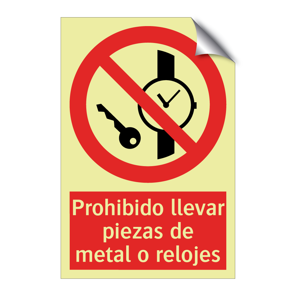 Prohibido llevar piezas de metal o relojes