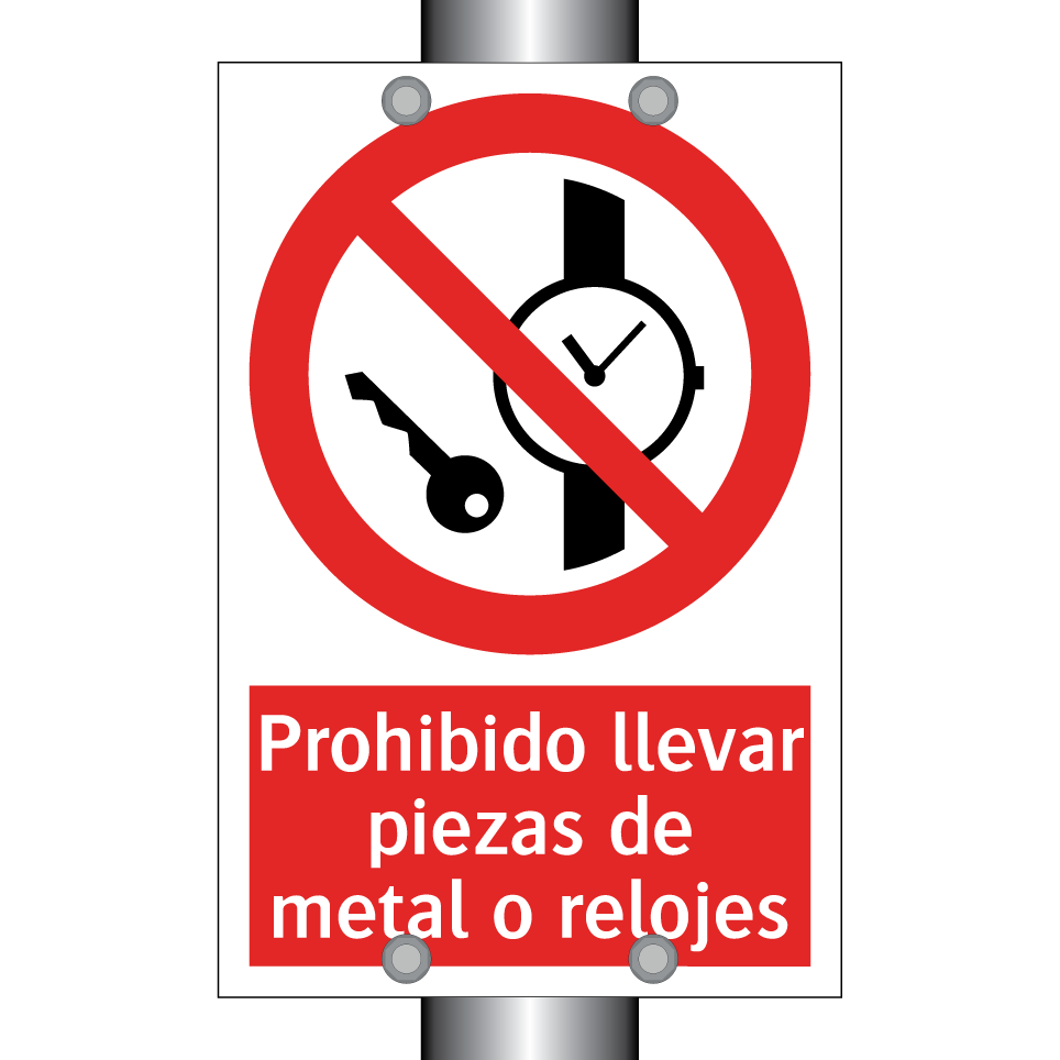 Prohibido llevar piezas de metal o relojes