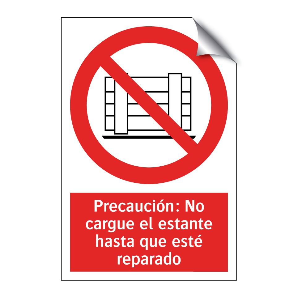 Precaución: No cargue el estante hasta que esté reparado