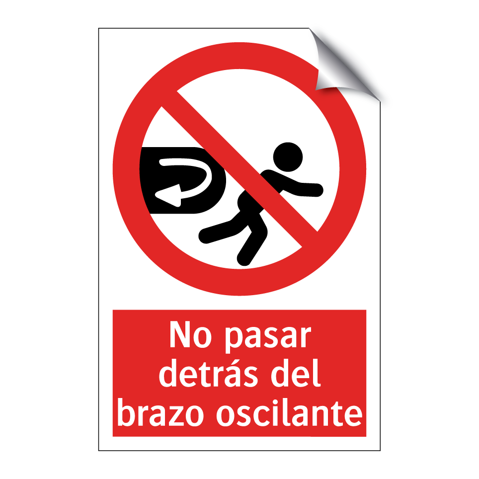 No pasar detrás del brazo oscilante