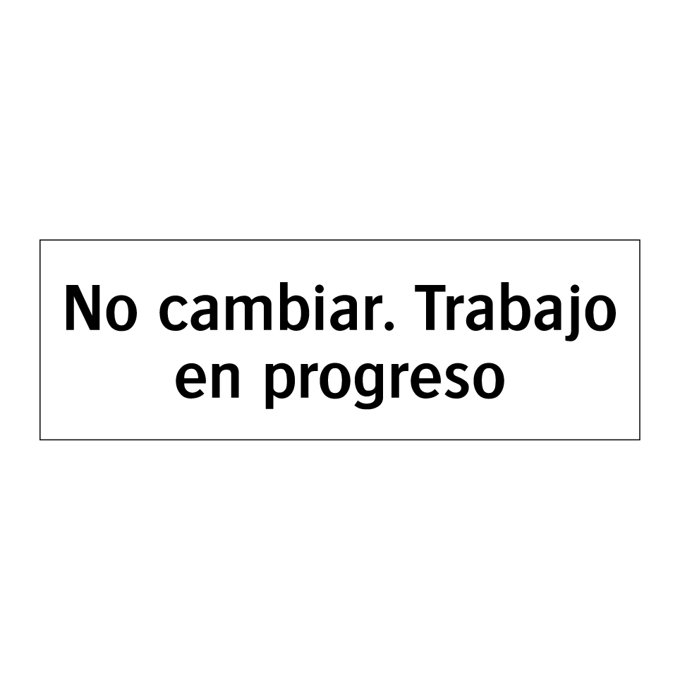 No cambiar. Trabajo en progreso