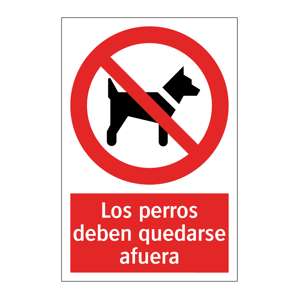 Los perros deben quedarse afuera