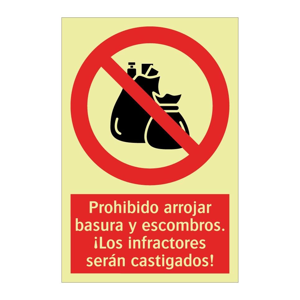 Prohibido arrojar basura y escombros. ¡Los infractores serán castigados!