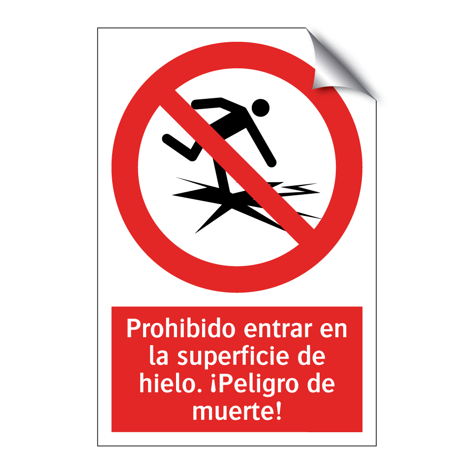 Prohibido entrar en la superficie de hielo. ¡Peligro de muerte!