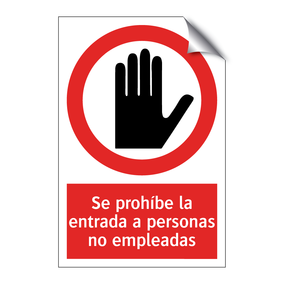 Se prohíbe la entrada a personas no empleadas