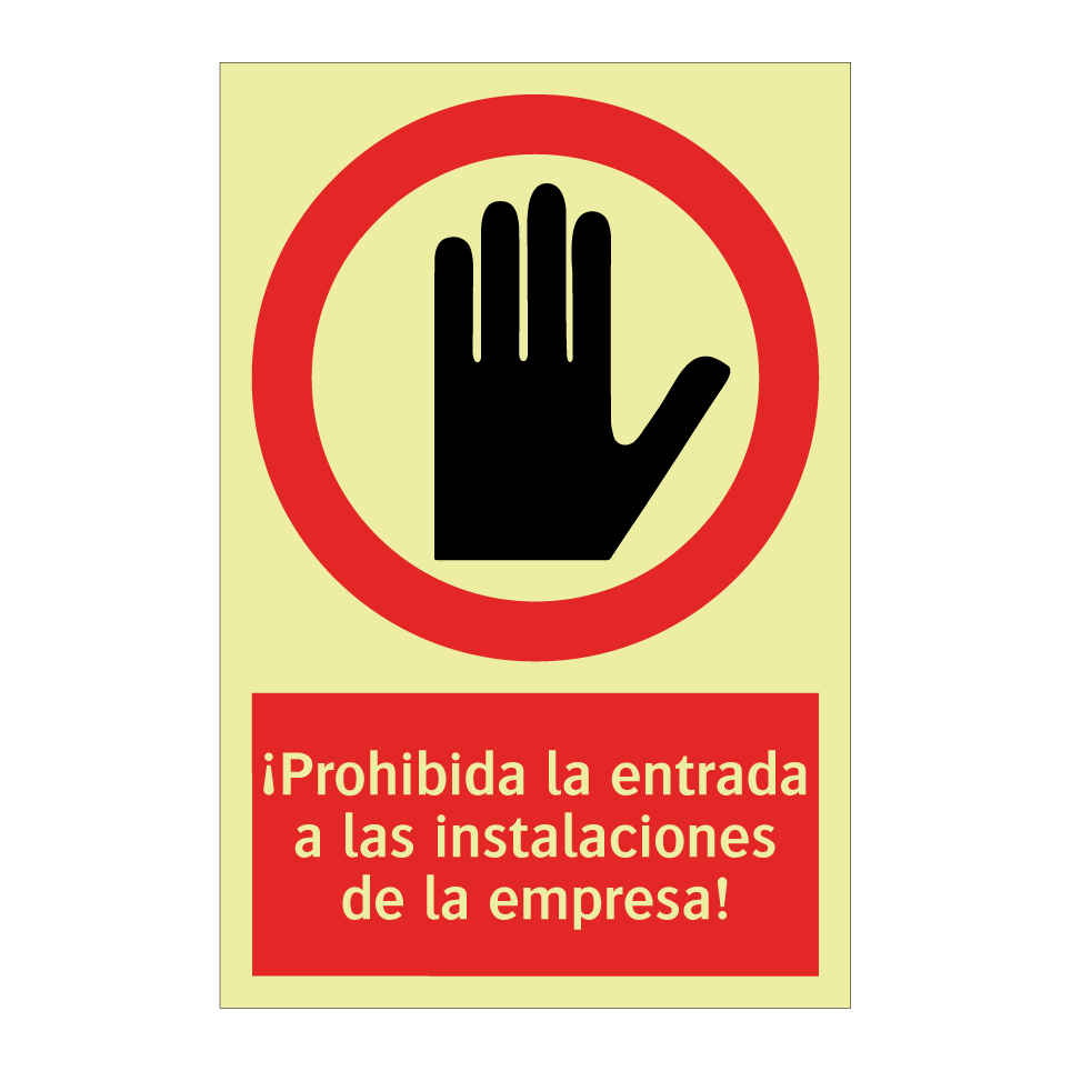 ¡Prohibida la entrada a las instalaciones de la empresa!