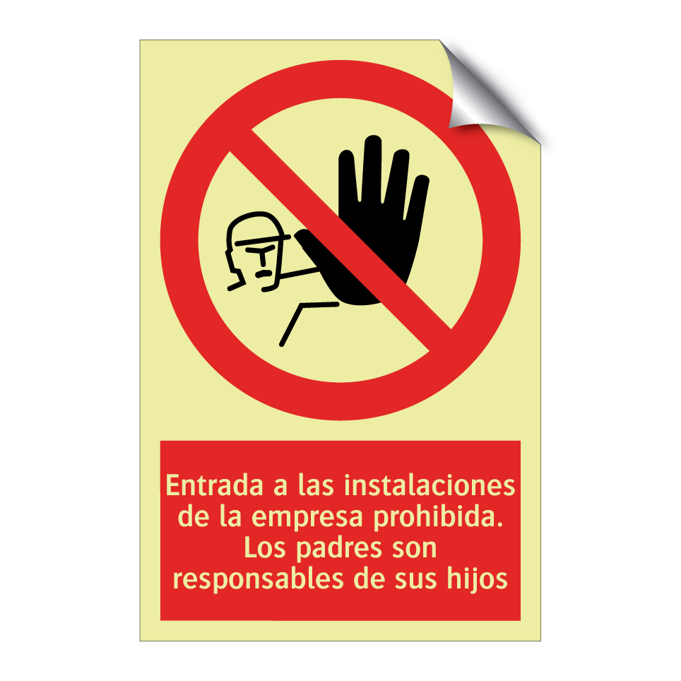 Entrada a las instalaciones de la empresa prohibida. Los padres son responsables de sus hijos