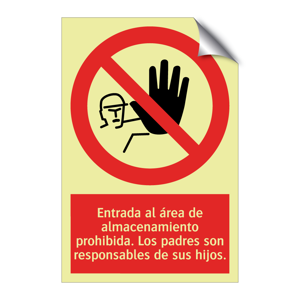 Entrada al área de almacenamiento prohibida. Los padres son responsables de sus hijos.