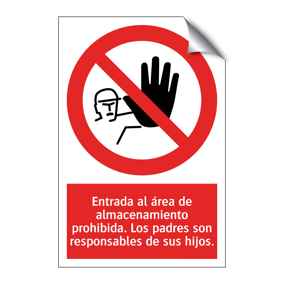 Entrada al área de almacenamiento prohibida. Los padres son responsables de sus hijos.
