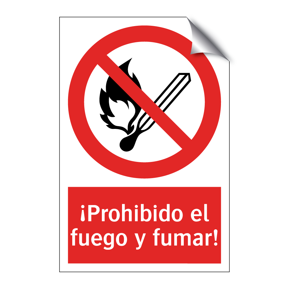¡Prohibido el fuego y fumar!