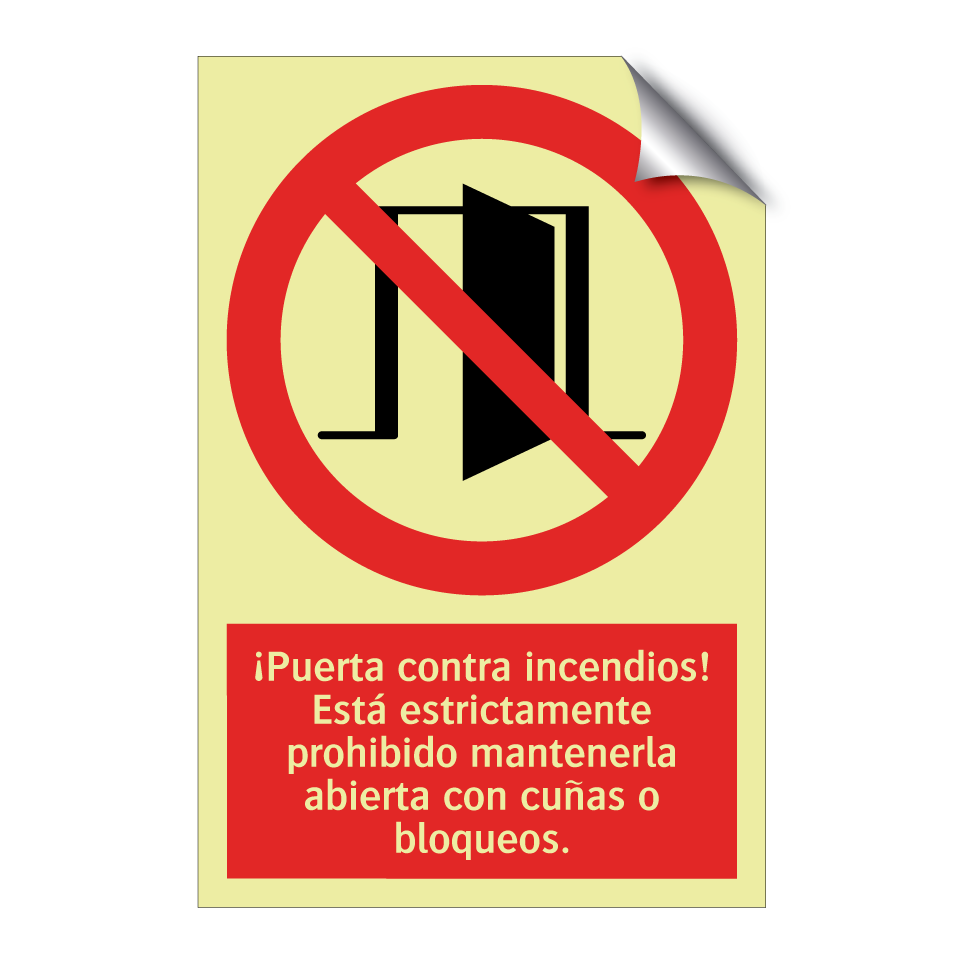 ¡Puerta contra incendios! Está estrictamente prohibido mantenerla abierta con cuñas o bloqueos.