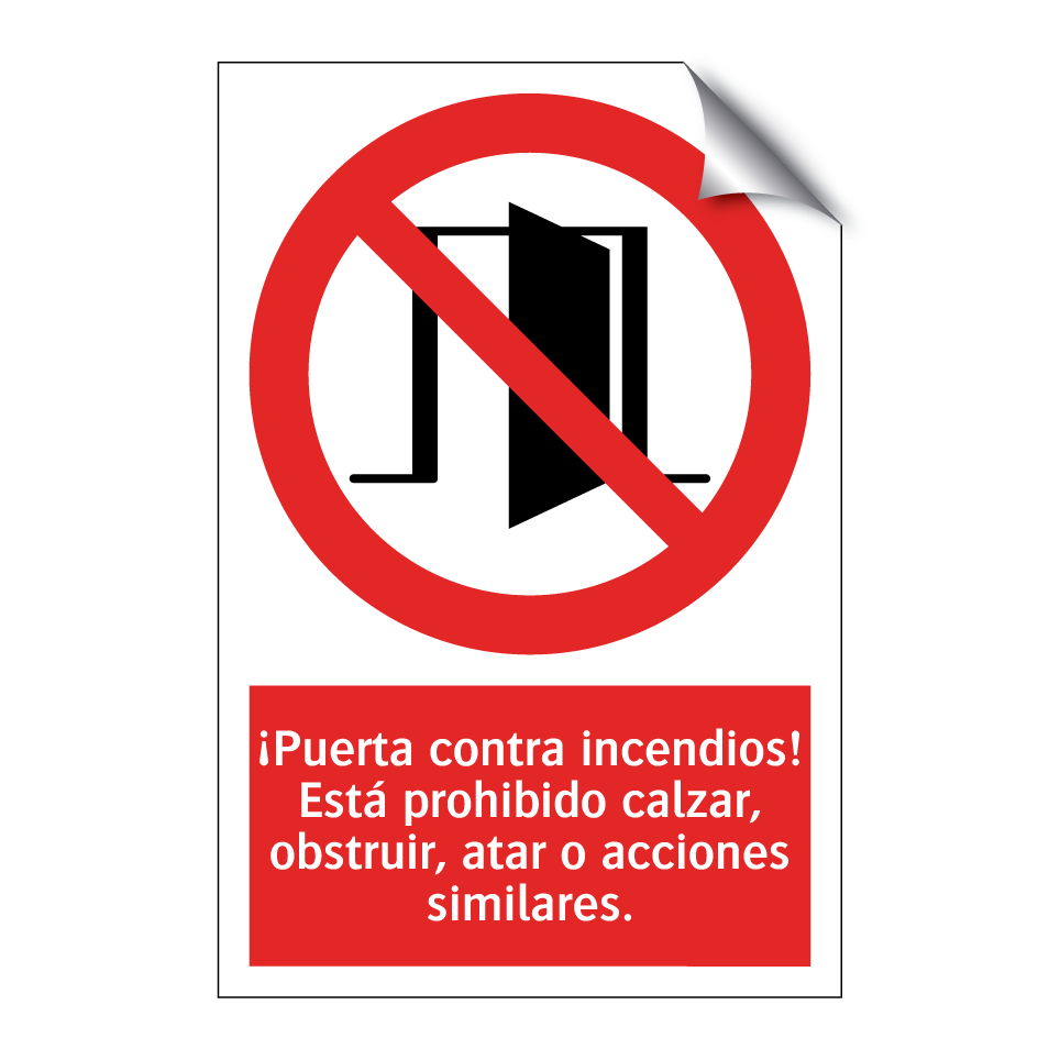 ¡Puerta contra incendios! Está prohibido calzar, obstruir, atar o acciones similares.